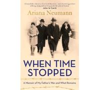 Ariana Neumann When Time Stopped (Tascabile)
