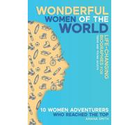 Ariana Smith 10 Women Adventurers Who Reached the Top (Tascabile)