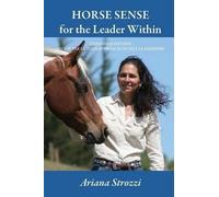 Ariana Strozzi Horse Sense for the Leader Within (Tascabile)