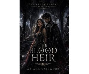 Ariana Valewood The Blood Heir (Tascabile) Ashen Throne