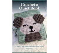 Ariana Wimsett Crochet a Quiet Book (Tascabile)