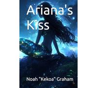 Ariana's Kiss
