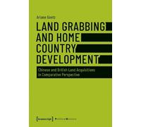Ariane Goetz Land Grabbing as Development? - Chinese and British Lan (Tascabile)