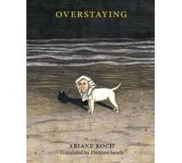 Ariane Koch Overstaying (Tascabile)
