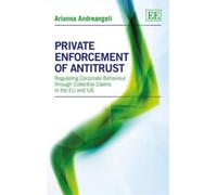 Arianna Andreangeli Private Enforcement of Antitrust (Copertina rigida)