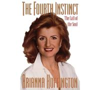 Arianna Huffington Fourth Instinct (Tascabile)