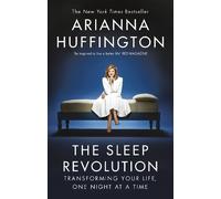 Arianna Huffington The Sleep Revolution (Tascabile)