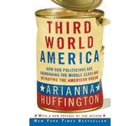 Arianna Huffington Third World America (Tascabile)