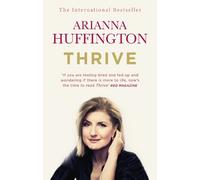 Arianna Huffington Thrive (Tascabile)