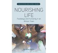 Arianna Huhn Nourishing Life (Tascabile) Food, Nutrition, and Culture