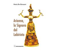 Arianna, la signora del labirinto