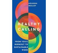 Arianna Molloy Healthy Calling (Tascabile)