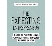 Arianna Taboada The Expecting Entrepreneur (Tascabile)