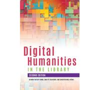 Arianne Hartsell-Gundy Digital Humanities in the Library (Tascabile)
