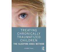 Arianne Struik Treating Chronically Traumatized Children (Tascabile)