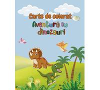 AriArt Kids - Carte de colorat: Aventură cu dinozauri: Desene cu dinozauri create cu drag pentru micii exploratori | Dezvoltă imaginația, concentrarea ... fină | În limba română | De la 3 ani