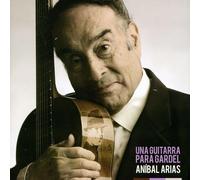 Arias, Anibal - Una Guitarra Para Gardel