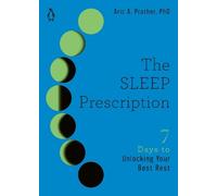 Aric A. Prather, PhD The Sleep Prescription (Tascabile) Seven Days Series