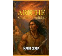 Ariché, Ciudades Perdidas: 5