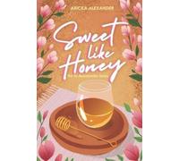 Aricka Alexander Sweet Like Honey (Tascabile) Ex-Roommates