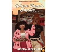 Aricka Alexander Where There's Smoke... (Tascabile)
