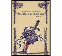 Ariddia and Verdantis The Book of Shadows Volume II.: An epic fantasy adventure.