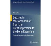 Arie Arnon Debates in Macroeconomics from the Great Depression to th (Tascabile)