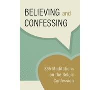 Arie Denhartog Jason Kortering Martyn McGeow Believing and Confessin (Tascabile)