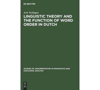 Arie Verhagen Linguistic Theory and the Function of Word Orde (Copertina rigida)