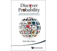 Arieh Ben-naim Discover Probability: How To Use It, How To Av (Copertina rigida)