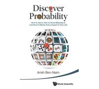 Arieh Ben-naim Discover Probability: How To Use It, How To Avoid Mis (Tascabile)