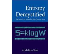 Arieh Ben-naim Entropy Demystified: The Second Law Reduced To (Copertina rigida)