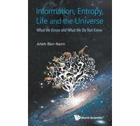 Arieh Ben-naim Information, Entropy, Life And The Universe: What We (Tascabile)