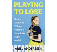 Ariel Anderssen Playing to Lose (Tascabile)