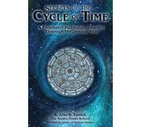 Ariel B Tzadok Secrets of the Cycle of Time (Tascabile)