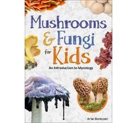 Ariel Bonkoski Mushrooms & Fungi for Kids (Tascabile)