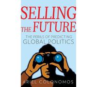 Ariel Colonomos Selling the Future (Copertina rigida)