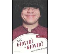 Ariel. Da giovidì a giovidì. Una settimana da Signò