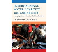 Ariel Dinar Shlomi Dina International Water Scarcity and Variabilit (Tascabile)