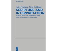Ariel Feldman Liora Goldman Scripture and Interpretation (Copertina rigida)