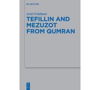 Ariel Feldman Tefillin and Mezuzot from Qumran (Copertina rigida)