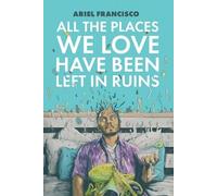 Francisco Henriquez Ariel Fr All the Places We Love Have Been Left i (Tascabile)