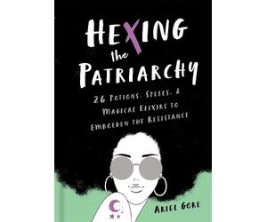 Ariel Gore Hexing the Patriarchy (Copertina rigida)