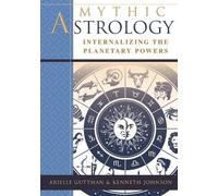 Ariel Guttman Kenneth Johnson Mythic Astrology (Tascabile)