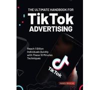 Ariel House The Ultimate Handbook for TikTok Advertising (Copertina rigida)