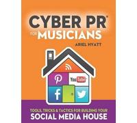 Ariel Hyatt Cyber PR for Musicians (Tascabile)