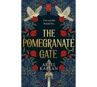 Ariel Kaplan The Pomegranate Gate (Copertina rigida) Mirror Realm Cycle
