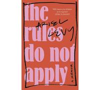 Ariel Levy The Rules Do Not Apply (Tascabile)