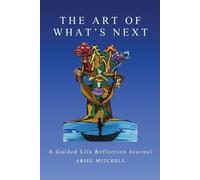 Ariel Mitchell The Art Of What's Next (Tascabile)