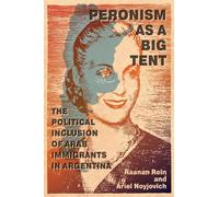 Ariel Noyjovich Raanan Rein Peronism as a Big Tent (Copertina rigida)